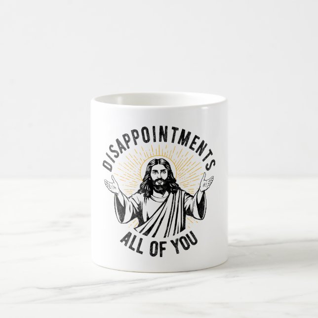 Disappointments All Of You Christian Jesus Funny Coffee Mug (Center)