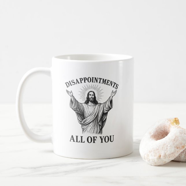 Disappointments All of You Coffee Mug (With Donut)