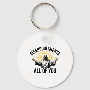 Disappointments All Of You Funny Jesus Christian F Key Ring