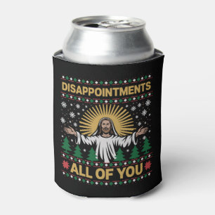Disappointments All of You Jesus Christmas Ugly  Can Cooler