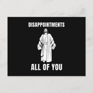 Disappointments All of You Jesus Sarcastic Humor Holiday Postcard