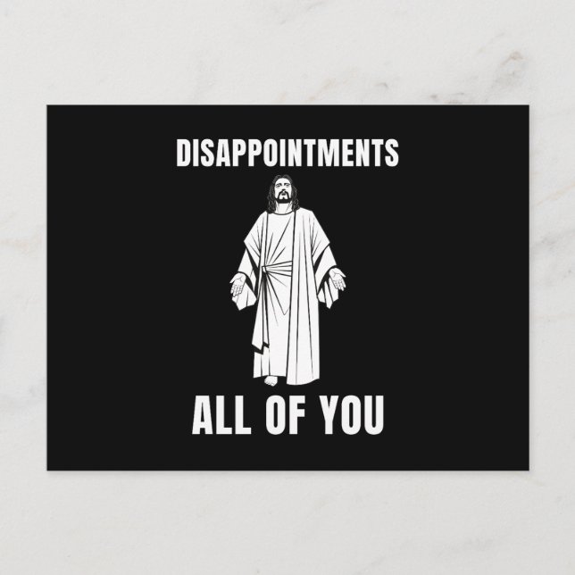  Disappointments All of You Jesus Sarcastic Humor Holiday Postcard (Front)