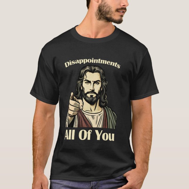 Disappointments All Of You Jesus Tee Sarcastic Cat (Front)