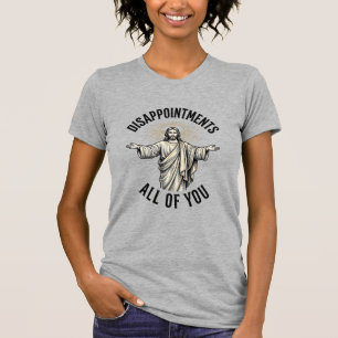 Disappointments All Of You Vintage Religious Shirt