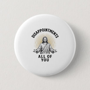 Disappointments All Of You Vintage Religious Shirt 6 Cm Round Badge