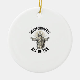 Disappointments All Of You Vintage Religious Shirt Ceramic Tree Decoration