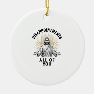 Disappointments All Of You Vintage Religious Shirt Ceramic Tree Decoration