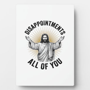 Disappointments All Of You Vintage Religious Shirt Plaque