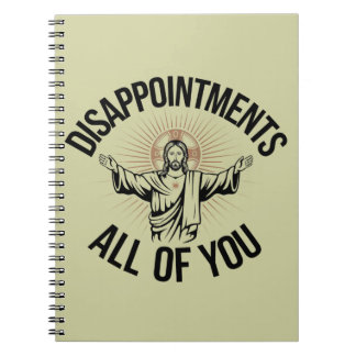 Disappointments Sarcastic All Of You Christian  Notebook