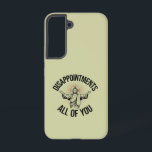 Disappointments Sarcastic All Of You Christian  Samsung Galaxy Case<br><div class="desc">Disappointments Sarcastic All Of You Christian Jesus</div>