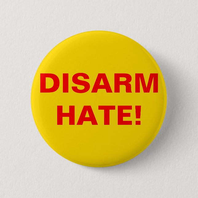 DISARM HATE! Pro Gun Control Anti School Violence 6 Cm Round Badge (Front)