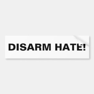DISARM HATE! Pro Gun Control Anti School Violence Bumper Sticker