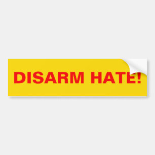 DISARM HATE! Pro Gun Control Anti School Violence Bumper Sticker