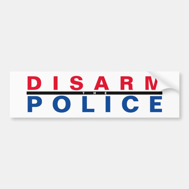 disarm the police bumper sticker (Front)