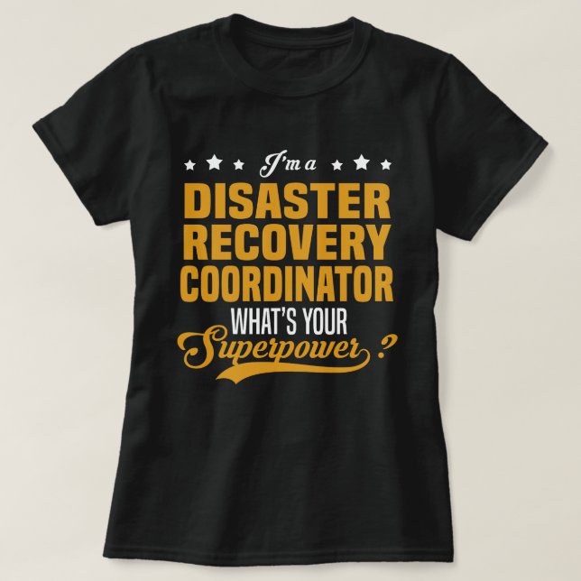 Disaster Recovery Coordinator T-Shirt (Design Front)
