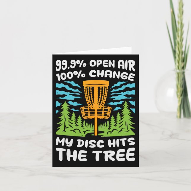 Disc Golf 99.9% Open Air 100% Change My Disc Hits  Card (Front)