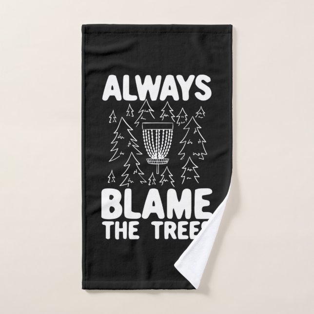Disc Golf Always Blame The Trees Hand Towel (Hand Towel)