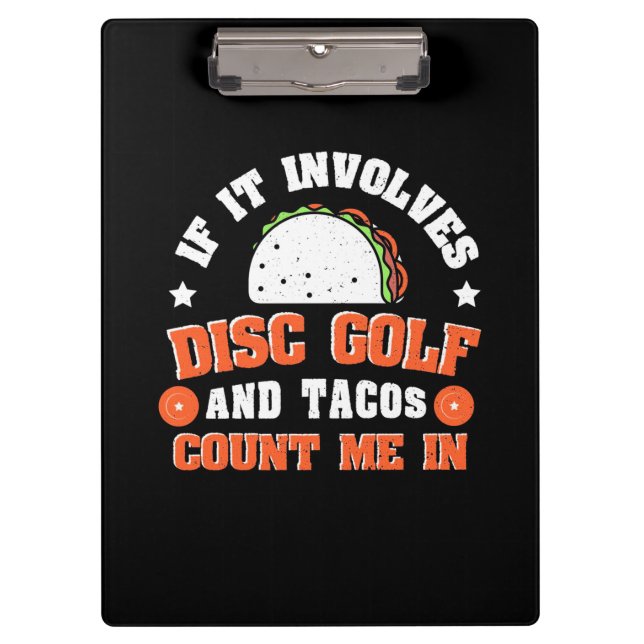 Disc Golf And Tacos Count Me In Clipboard (Front)