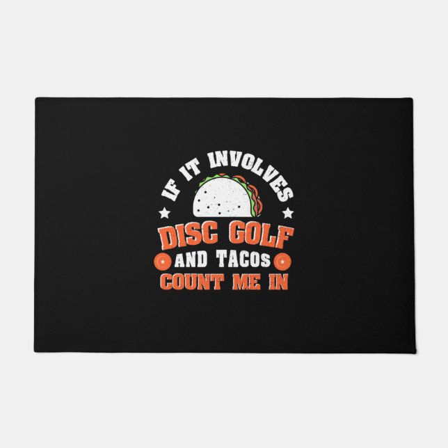 Disc Golf And Tacos Count Me In Doormat (Front)