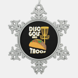 Disc Golf And Tacos Snowflake Pewter Christmas Ornament