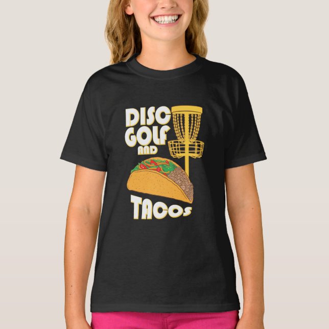 Disc Golf And Tacos T-Shirt (Front)
