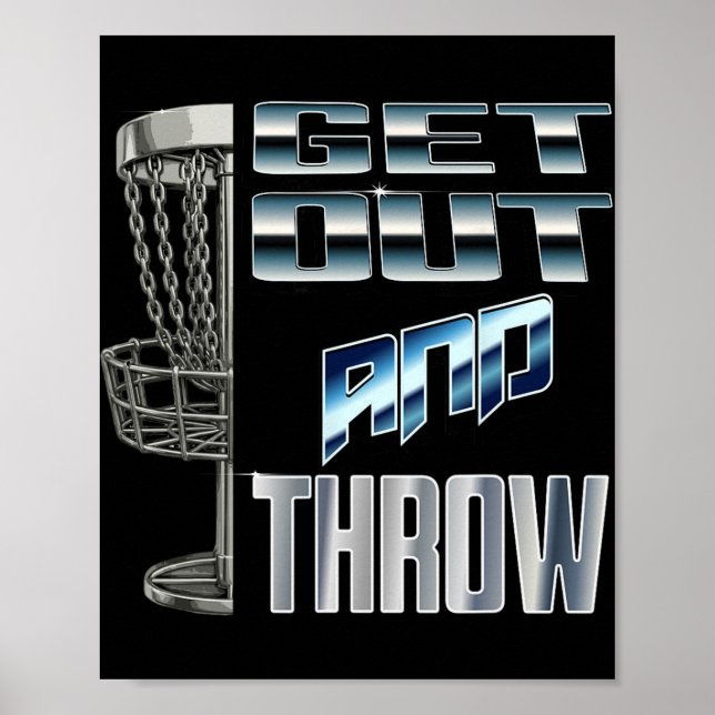 Disc Golf Basket Graphic Get Out And Throw Chrome  Poster (Front)