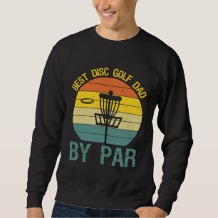 Disc Golf Dad Golfing Player Lover Golfer Sports G Sweatshirt