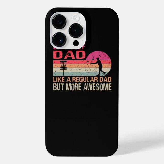 Disc Golf Dad Like A Regular Dad But More Awesome  iPhone Case (Back)