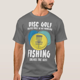 Disc Golf Design For Frisbee Player  Solves Proble T-Shirt