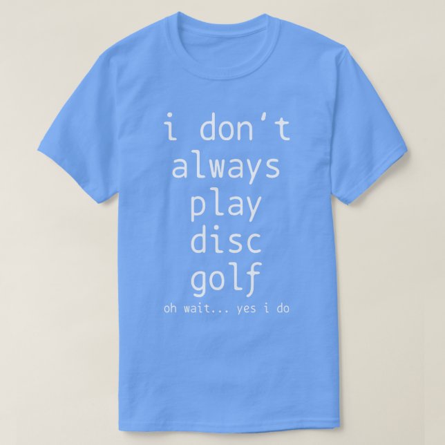 Disc Golf Disc Golfer Disc Golfing 1 T-Shirt (Design Front)