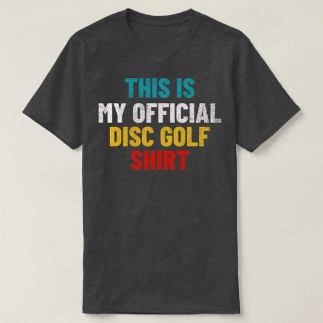Disc Golf Disc Golfing Discgolfer 1 T-Shirt (Design Front)