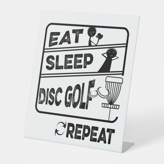Disc Golf Eat Sleep Repeat Pedestal Sign (Front)