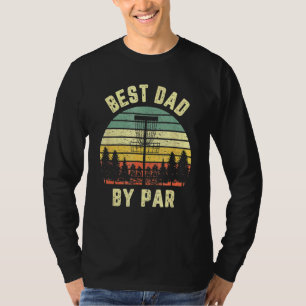 Disc Golf  Fathers Best Dad By Par  Golf T-Shirt