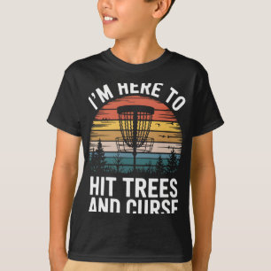 Disc Golf Funny Hit Trees And Curse Retro Disc Gol T-Shirt