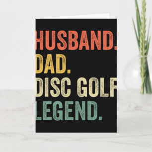 Disc Golf Funny Husnd Dad Legend Father's Day Card