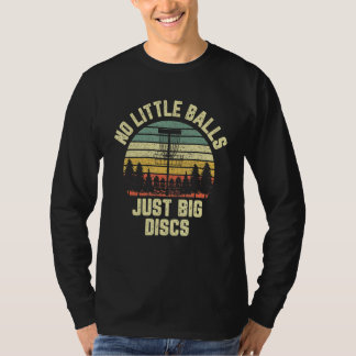 Disc Golf Funny Retro No Little Balls Disc Golf T-Shirt