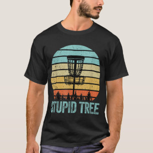 Disc Golf Funny Stupid Tree Retro Disc Golf Gift T-Shirt