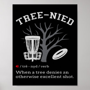 Disc Golf - Funny Stupid Tree Tree-nied Iii Poster