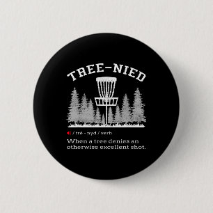 Disc Golf - Funny Stupid Tree Tree-nied Iv 6 Cm Round Badge