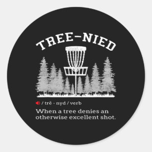 Disc Golf - Funny Stupid Tree Tree-nied Iv Classic Round Sticker
