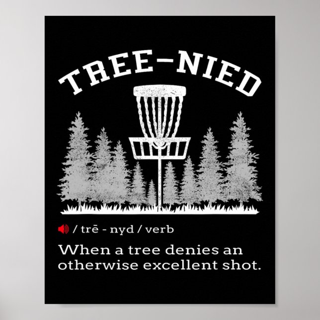 Disc Golf - Funny Stupid Tree Tree-nied Iv  Poster (Front)