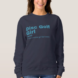 Disc Golf Girl - Disc Golf Sweatshirt