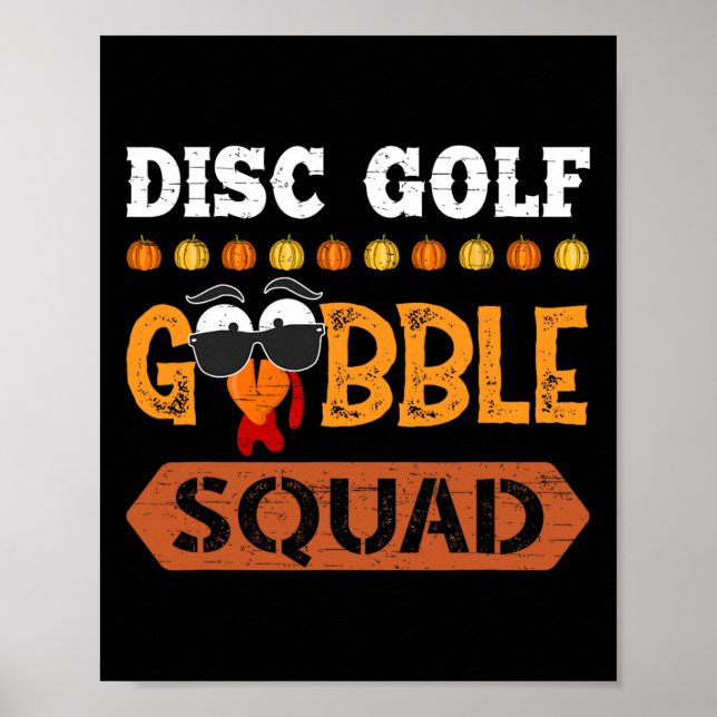 Disc Golf Gobble Squad Turkey Thanksgiving Golfer  Poster (Front)
