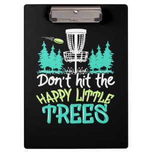 Disc Golf Hit The Happy Little Trees Clipboard