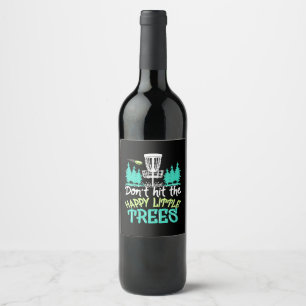 Disc Golf Hit The Happy Little Trees Wine Label