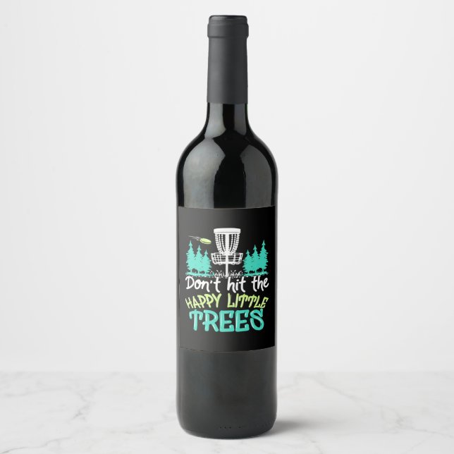 Disc Golf Hit The Happy Little Trees Wine Label (Front)