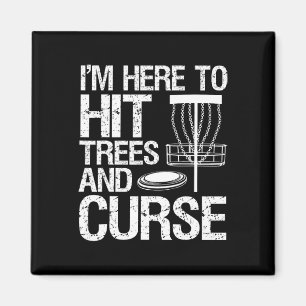 Disc Golf Humour Disc Golfing I'm Here To Hit Tree Magnet