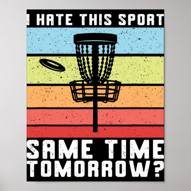 Disc Golf I Hate This Sport Frolf Frisbee Retro Di Poster (Front)