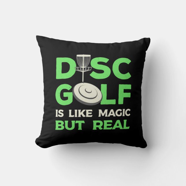 Disc Golf Is Like Magic But Real Cushion (Front)