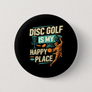 Disc Golf Is My Happy Place Player 6 Cm Round Badge